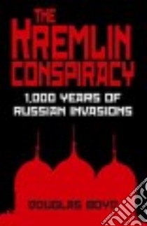 The Kremlin Conspiracy libro in lingua di Boyd Douglas