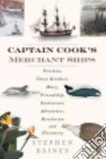 Captain Cook's Merchant Ships libro in lingua di Baines Stephen