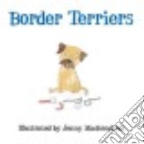 Border Terriers libro in lingua di Mackendrick Jenny (ILT)