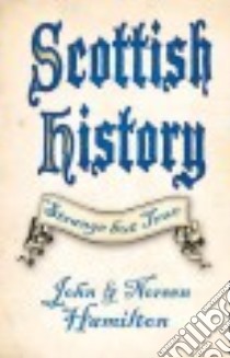 Scottish History libro in lingua di Hamilton John, Hamilton Noreen