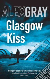 Glasgow Kiss libro in lingua di Alex Gray