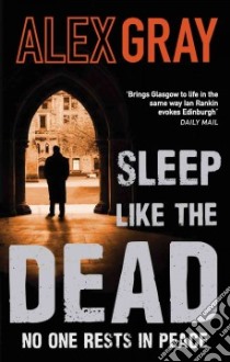 Sleep Like the Dead libro in lingua di Gray Alex