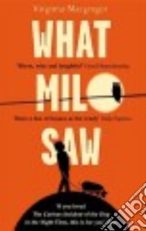 What Milo Saw libro in lingua di Macgregor Virginia