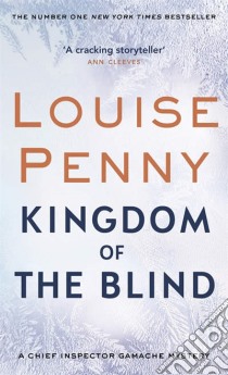 Kingdom of the Blind libro in lingua di Louise Penny