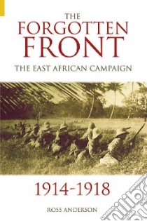 East African Front 1914-1919 libro in lingua di Ross  Anderson