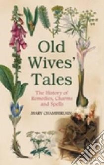 Old Wives' Tales libro in lingua di Chamberlain Mary