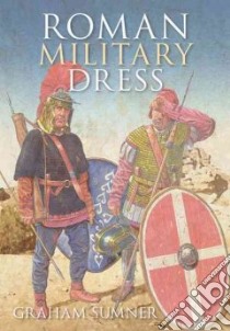 Roman Military Dress libro in lingua di Sumner Graham
