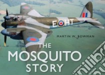The Mosquito Story libro in lingua di Bowman Martin W.