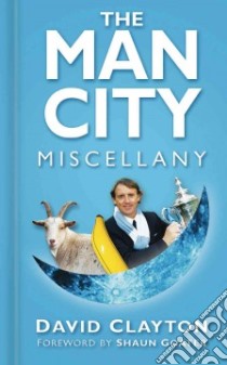 Man City Miscellany libro in lingua di David Clayton