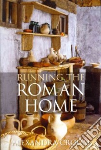 Running the Roman Home libro in lingua di Alexandra Croom