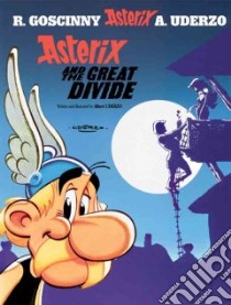Asterix and the Great Divide libro in lingua di Goscinny Rene, Uderzo Albert