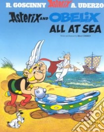 Asterix and Obelix All at Sea libro in lingua di Goscinny René, Uderzo Albert