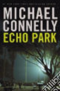 Echo Park libro in lingua di Michael Connelly