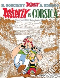 Asterix in Corsica libro in lingua di Goscinny Rene, Uderzo Albert (ILT), Bell Anthea (TRN), Hockridge Derek (TRN), Uderzo Albert