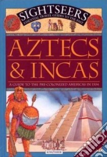 Aztecs and Incas libro in lingua di Nicholson Sue