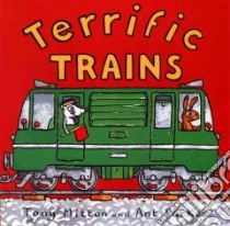 Terrific Trains libro in lingua di Mitton Tony, Parker Ant
