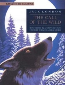 The Call of the Wild libro in lingua di London Jack, Davidson Andrew (ILT), George Jean Craighead (FRW)