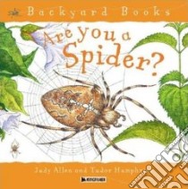 Are You a Spider? libro in lingua di Humphries Tudor (ILT), Allen Judy