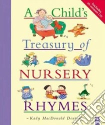 A Child's Treasury of Nursery Rhymes libro in lingua di Denton Kady MacDonald (ILT)