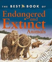 The Best Book of Endangered and Extinct Animals libro in lingua di Gunzi Christiane