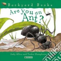 Are You an Ant? libro in lingua di Humphries Tudor, Allen Judy