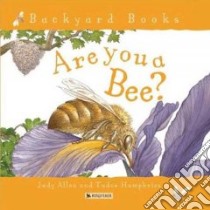 Are You a Bee? libro in lingua di Humphries Tudor (ILT), Allen Judy