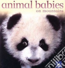 Animal Babies On Mountains libro in lingua di Schofield Jennifer