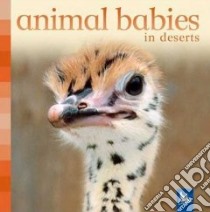 Animal Babies in Deserts libro in lingua di Nicholson Sue