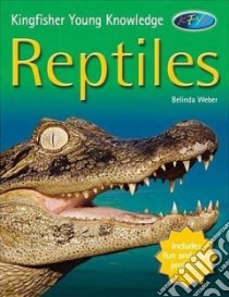 Reptiles libro in lingua di Weber Belinda