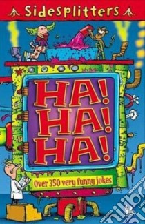 Ha! Ha! Ha! libro in lingua di Archbold Tim (ILT), Brown Mik (ILT), Hurt-Newton Tania (ILT)