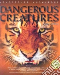 Dangerous Creatures libro in lingua di Wilkes Angela, Leonard Steve (FRW)
