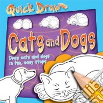 Quick Draw Cats and Dogs libro in lingua di Not Available (NA)
