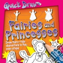 Quick Draw Fairies and Princesses libro in lingua di Not Available (NA)