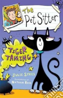 Tiger Taming libro in lingua di Sykes Julie, Reed Nathan (ILT)