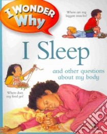 I Wonder Why I Sleep libro in lingua di Avison Brigid