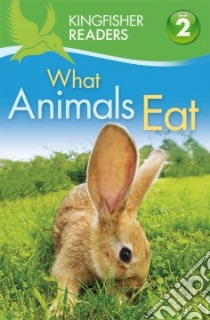 What Animals Eat libro in lingua di Stones Brenda