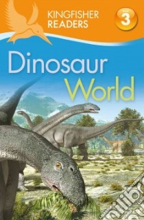 Dinosaur World libro in lingua di Llewelly Claire, Feldman Thea (CON)
