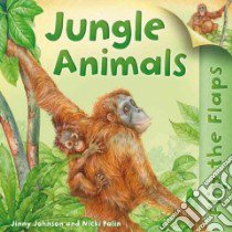 Jungle Animals libro in lingua di Johnson Jinny, Palin Nicki (ILT)