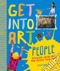 Get into Art People libro in lingua di Brooks Susie