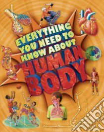 Everything You Need to Know About the Human Body libro in lingua di Macnair Patricia Dr.