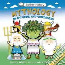 Mythology libro in lingua di Basher Simon (ILT), Budzik Mary