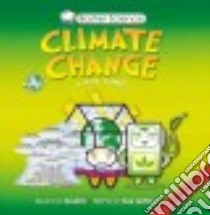 Climate Change libro in lingua di Green Dan, Basher Simon (ILT)
