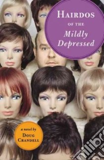 Hairdos of the Mildly Depressed libro in lingua di Crandell Doug