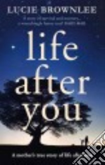 Life After You libro in lingua di Brownlee Lucie