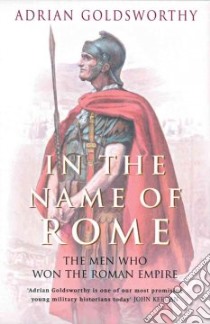 In the Name of Rome libro in lingua di Goldsworthy Adrian