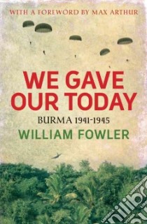 We Gave Our Today libro in lingua di Fowler William, Arthur Max (FRW)