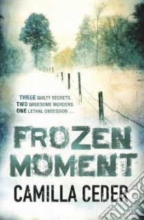 Frozen Moment libro in lingua di Ceder Camilla, Delargy Marlaine (TRN)