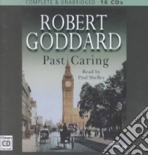 Past Caring libro in lingua di Goddard Robert, Shelley Paul (NRT)