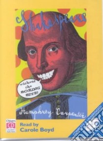 Shakespeare Without the Boring Bits (CD Audiobook) libro in lingua di Carpenter Humphrey, Boyd Carole (NRT)