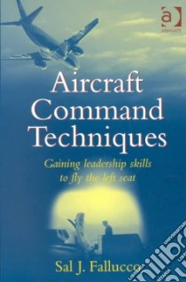 Aircraft Command Techniques libro in lingua di Fallucco Sal J.